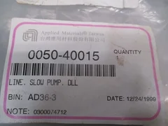 AMAT 0050-40015 LINE, SLOW PUMP, DLL, 111926